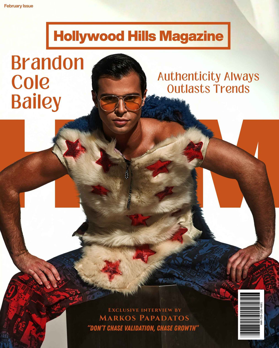 Brandon Cole Bailey in fur vest with red stars and sunglasses on magazine cover. Text: Hollywood Hills Magazine, February Issue. Brandon Cole Bailey: Authenticity Always Outlasts Trends. Cover Designed by Avi Wiseman, Photographer: Frank Louis Stylist: Kristopher Fraser Makeup Artist: Alyssa Pizzano Videographer: Peter Samuel Top and Pants: TwinkbyTwink