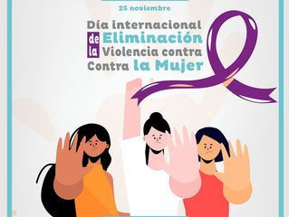 Día Internacional de la Eliminación de la Violencia contra la Mujer.