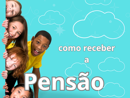 Por que e Como Pedir Pensão Alimentícia?