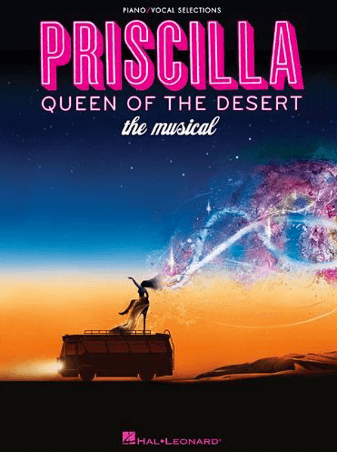 Priscilla Queen of the Desert the Broadway Musical - Piano-Vocal Selections Songbook.png