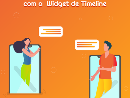 4 dicas para gerar mais engajamento com a Widget de Timeline