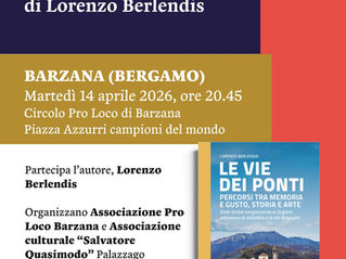 Presentazione del libro "Le vie dei Ponti" incontro con l'autore Lorenzo Berlendis