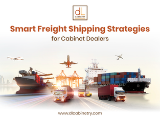 DL Cabinetry Smart Freight Shipping Strategies – Trucks, Cargo Ships, and Planes Representing Logistics for Cabinet Dealers