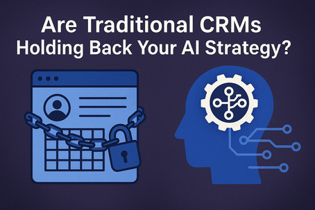 Are Traditional CRMs Holding Back Your AI Strategy?