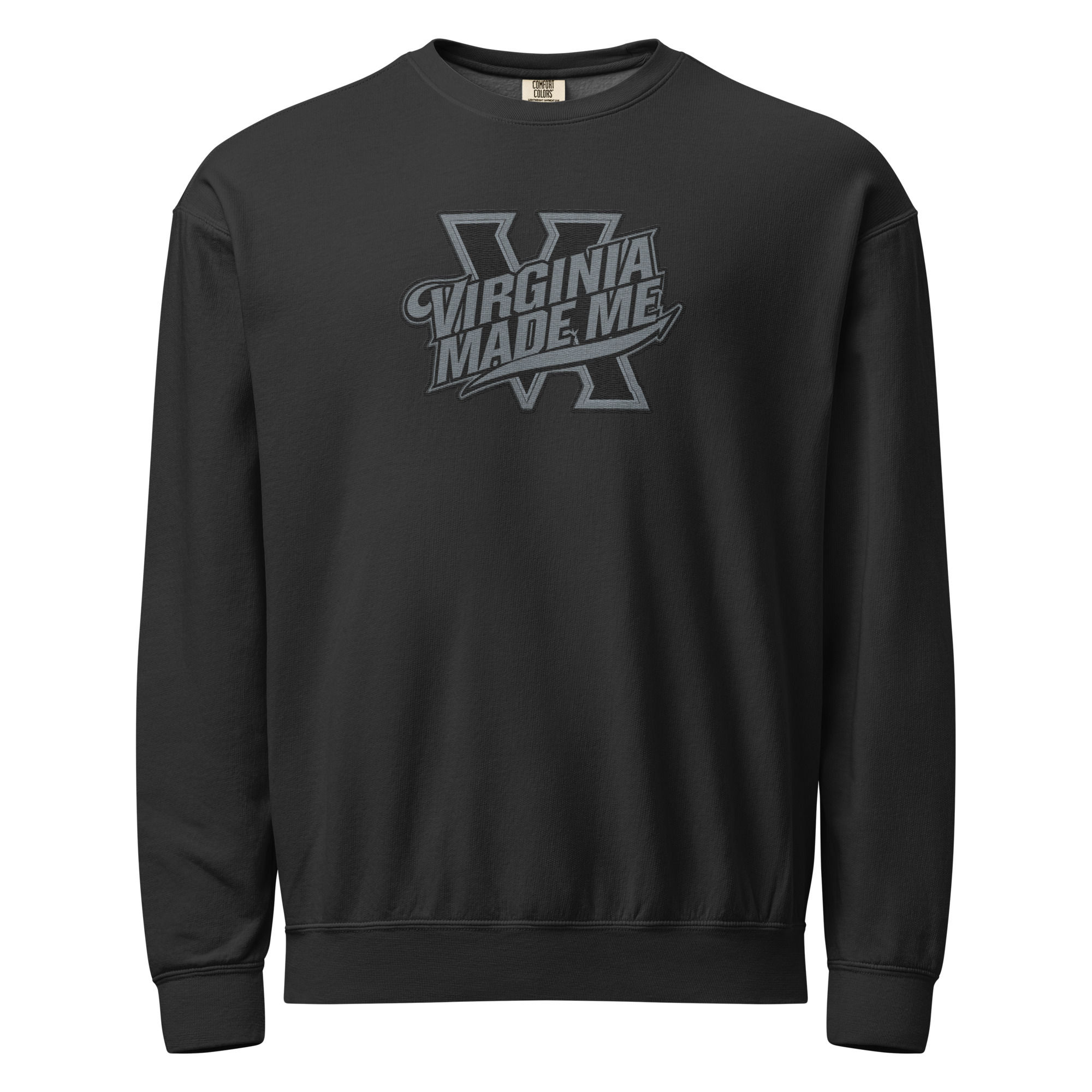 VA Made Me Embroidery Unisex Garment-Dyed Fleece Crewneck Sweatshirt!