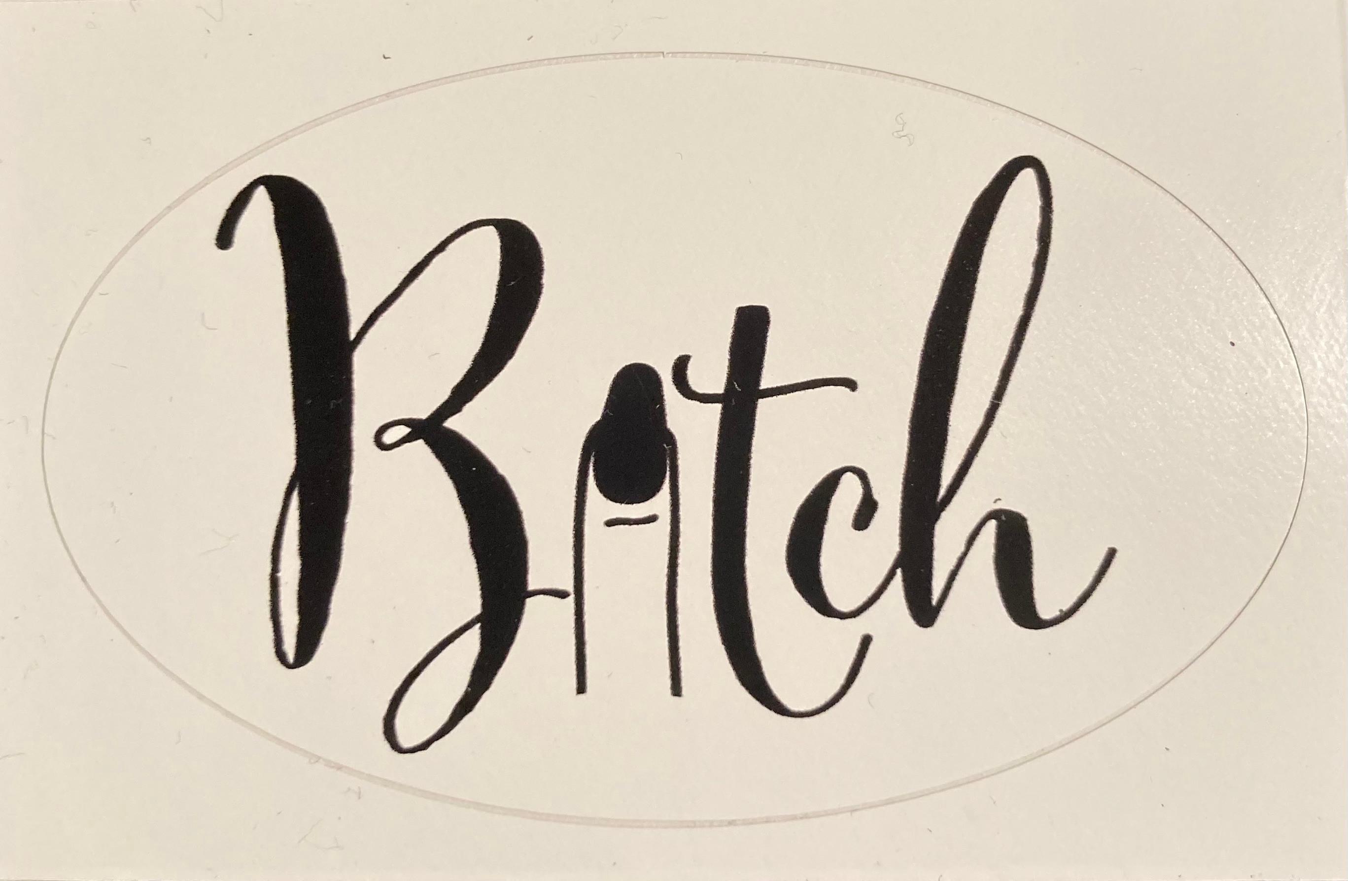 Bitch Sticker