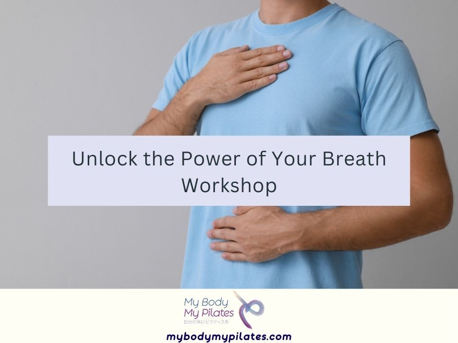 Unlock the power of your breath Workshop | My Body My Pilates | April 2026