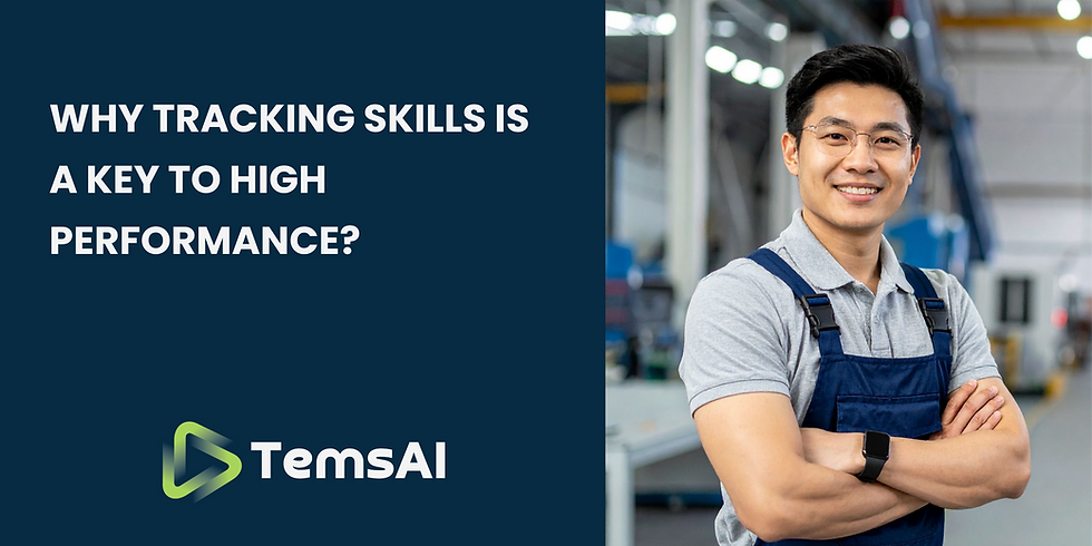 Why Tracking Skills Is the Hidden Driver of Manufacturing Performance
