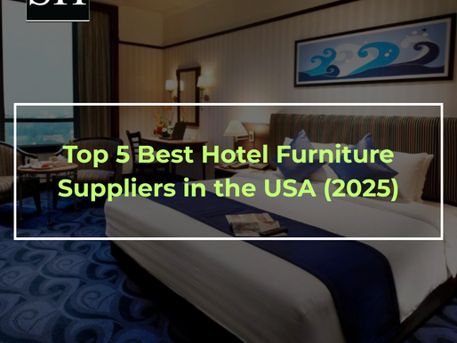 Top 5 Best Hotel Furniture Suppliers in the USA (2025)