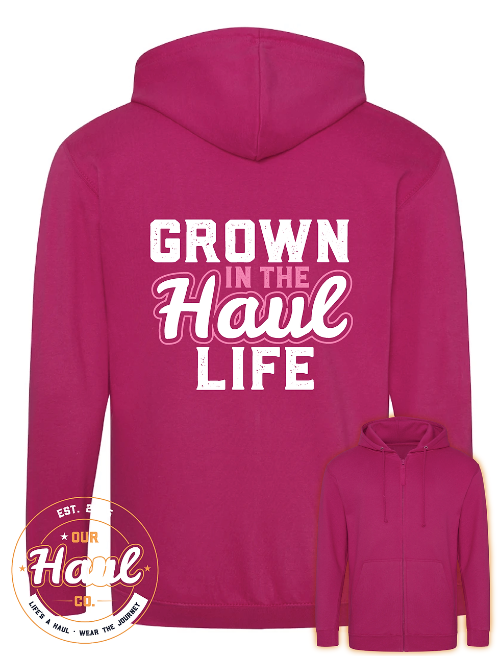 Thumbnail: Grown in the Haul Life - Zipped Hoodie
