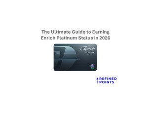The Ultimate Guide to Earning Enrich Platinum Status in 2026
