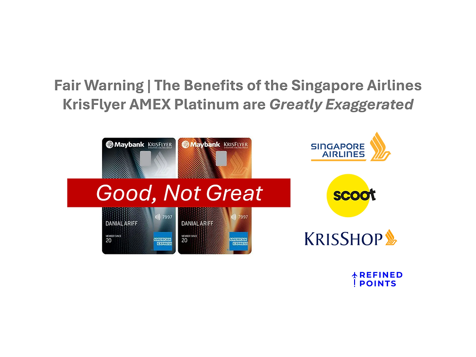 Fair Warning | The Benefits of the Singapore Airlines KrisFlyer AMEX Platinum are Greatly Exaggerated