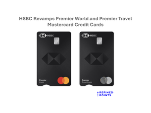 HSBC Revamps Premier World Mastercard and Premier Travel Mastercard