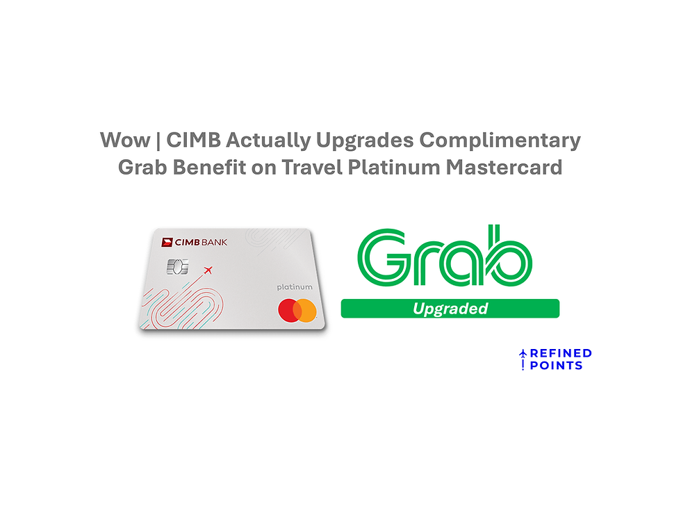 Wow | CIMB Actually Improves Complimentary Grab Benefit on Travel Platinum Mastercard