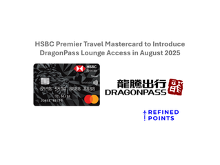 HSBC Premier Travel Mastercard Introduces DragonPass Lounge Access