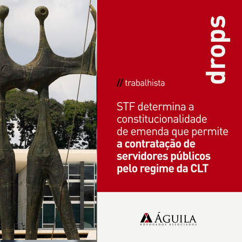 STF determina a constitucionalidade de emenda que permite a contratação de servidores públicos pelo regime da CLT