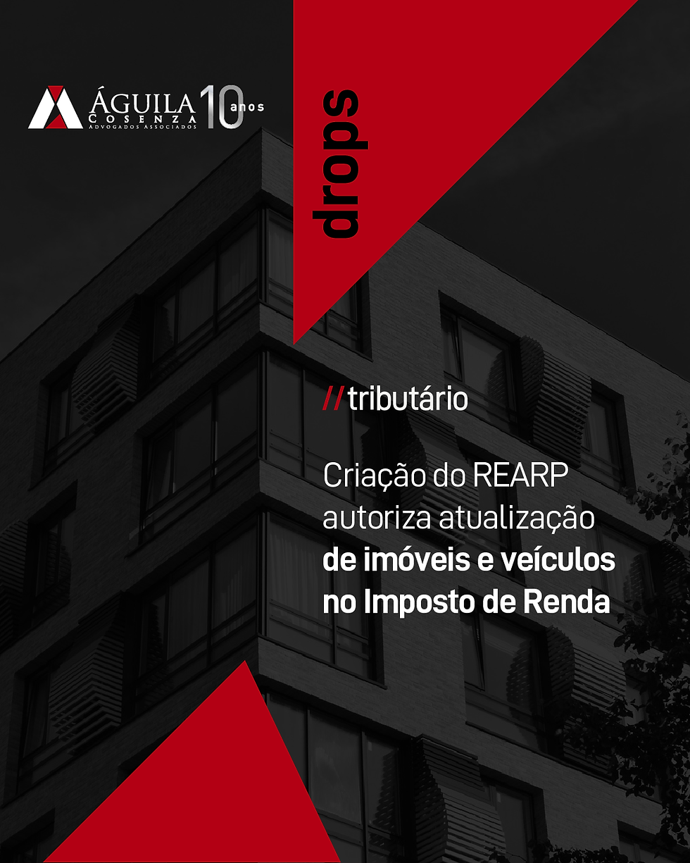 Criação do REARP e autoriza atualização de imóveis e veículos no Imposto de Renda