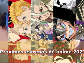 Próximos estrenos de anime en 2023