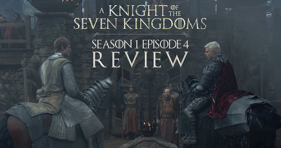Peter Claffey as Ser Duncan the Tall and Finn Bennet as Aerion Targaryen on horseback. Text reads "A Knight of the Seven kingdoms Season 1 Episode 4 Review"