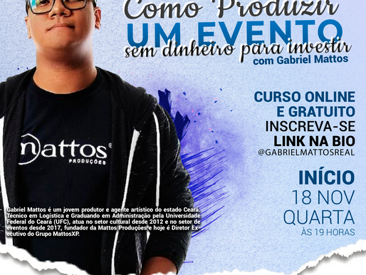 Aprenda a Produzir Eventos Sem Dinheiro Para Investir com Gabriel Mattos
