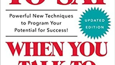 What To Say When You Talk To Your Self