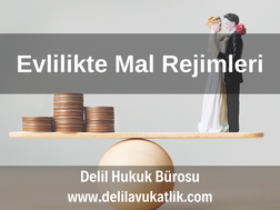 Mal Rejimi Nedir? Evlilikte Mal Rejimleri Nelerdir?