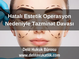 Hatalı Estetik Ameliyat Nedeniyle Tazminat Davası(Malpraktis) 2025