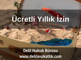 Yıllık İzin Ücreti Davası Nedir, Nasıl Açılır, Nasıl Hesaplanır 2025