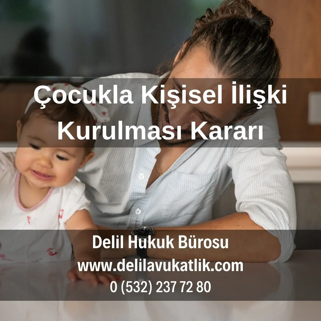 müşterek çocukla kişisel ilişki kurulması kararı