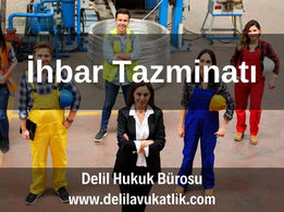 İhbar Tazminatı Davası Nedir, Nasıl Hesaplanır, Kimler Talep Edebilir? 2025