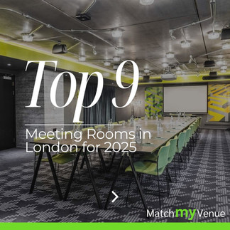 Match My Venue | Top 9 Venues For Meeting Rooms in London for 2025