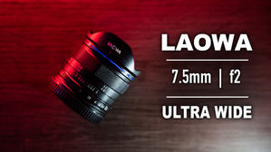 The Laowa 7.5mm f2 Lens for Micro Four Thirds