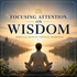 Focusing Attention on Wisdom | Spiritual Growth Through Awareness