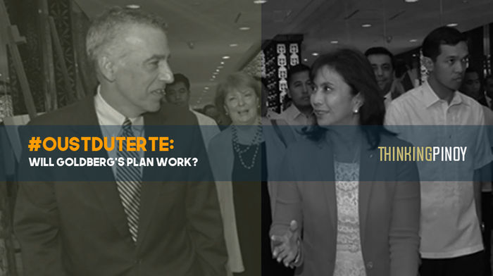 #OustDuterte: Will Goldberg's Plan Work?