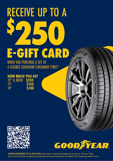 Receive up to a $250 E-Gift Card
When you Purchase a set of 4 eligible Tyres
How much you get?
20 and above $250
19 $150
18 $100