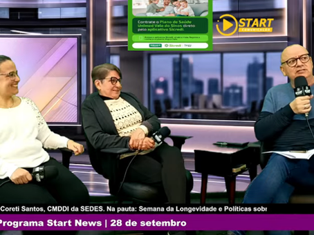 Semana da Longevidade ganha destaque com representantes do CMDDI e da SEDES no programa Start News