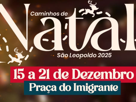 São Leopoldo abre os Caminhos de Natal nesta segunda-feira(15)