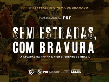 No Festival de Gramado, PRF lança documentário sobre atuação nas enchentes do RS