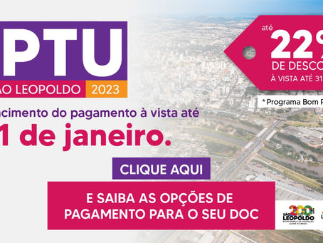 Contribuinte leopoldense tem até 31 de janeiro para pagar 1ª cota única do IPTU 2023