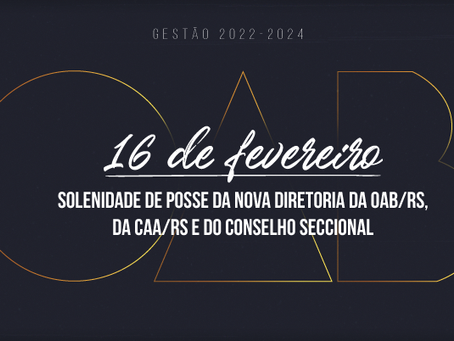 Posse solene da diretoria da OAB/RS para o triênio 2022/2024 acontece nesta quarta-feira (16)