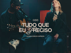 Lucas e Evelyn lançam o EP completo “Tudo Que Eu Preciso”