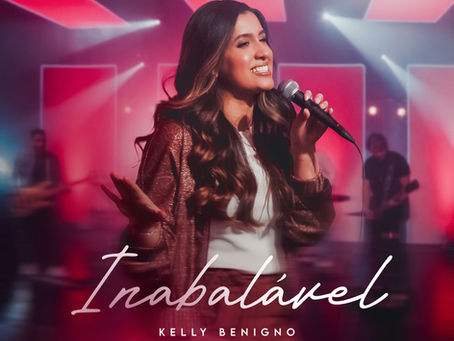 Kelly Benigno lança “Inabalável”, canção que pacifica a alma e fortalece o espírito