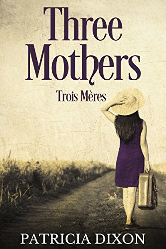 Three Mothers (Trois Meres)  (All For Love Book 2)