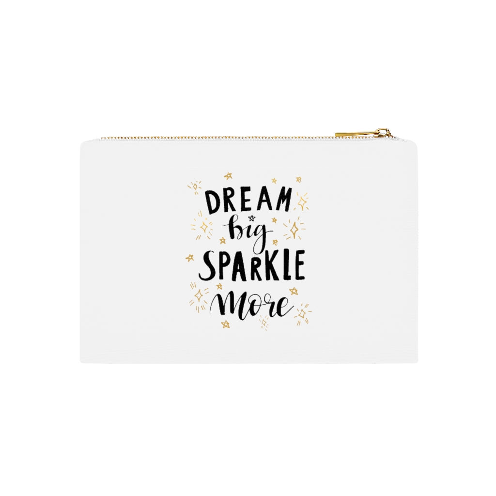 "Dream Big Sparkle More" Cosmetic Bag