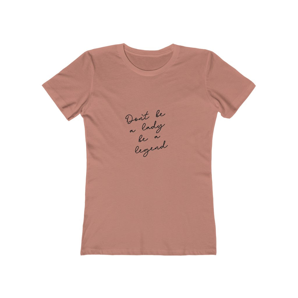 "Be a Legend" Fittify Women's The Boyfriend Tee