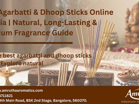 Best Agarbatti & Dhoop Sticks Online in India | Natural, Long-Lasting & Premium Fragrance Guide