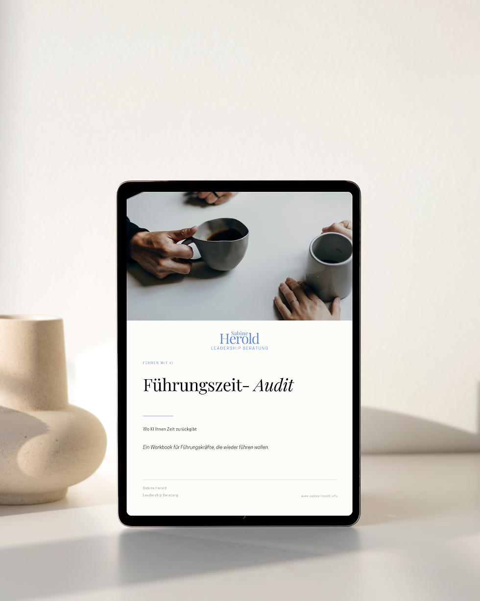 Workbook Führungszeit-Audit
KI im Führungsalltag von Sabine Herold
