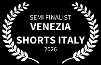 SEMI FINALIST - VENEZIA SHORTS ITALY - 2026.png