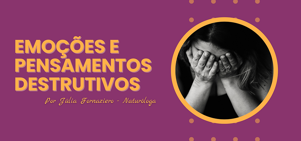 Emoções e Pensamentos Destrutivos