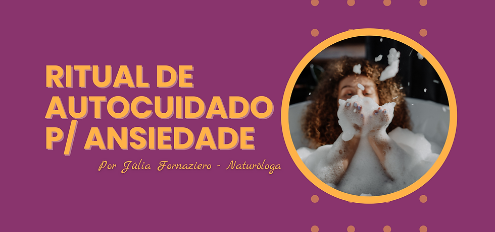 Ritual de Autocuidado para Ansiedade